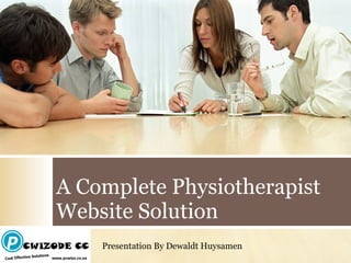 A Complete Physiotherapist Website Solution Presentation By Dewaldt Huysamen 