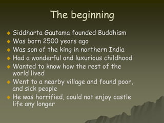 The Buddha found ways to overcome the imperfectness