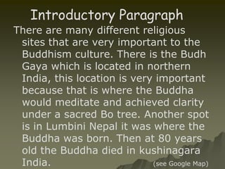 The end of the search Siddharta Gautama Arrived at a place, nowadays called Budh GayaSat down under a Bo tree, sat until he found the truth instead of looking outside he looked inside himselfhe found what he was looking forSiddharta Gautama changed to the Buddha, meaning the awakened one.