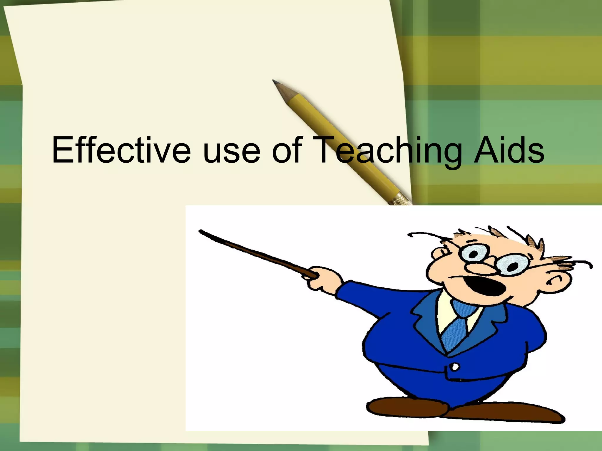 Effective use of Teaching Aids

 