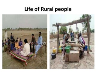 Life of Rural people
 