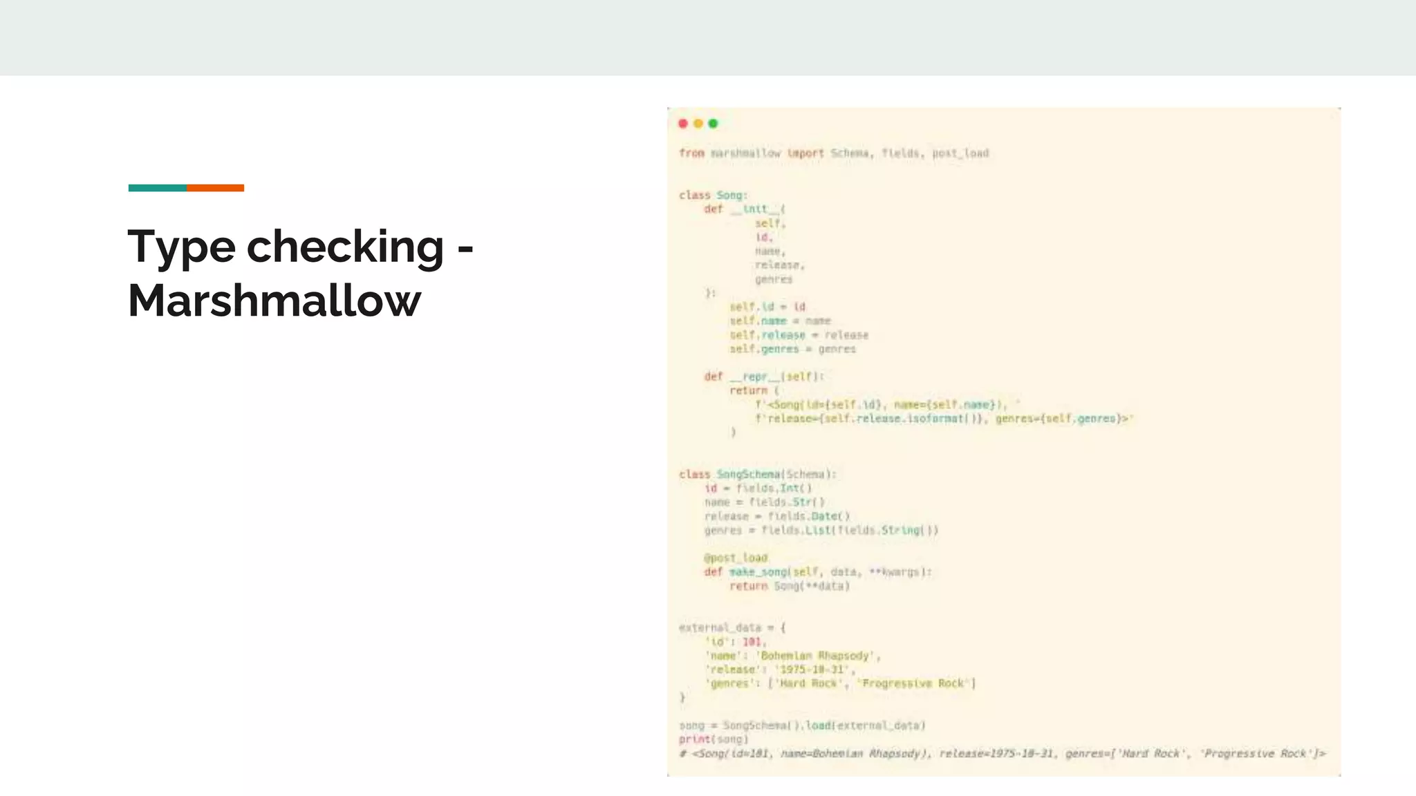Type checking -
Marshmallow
 