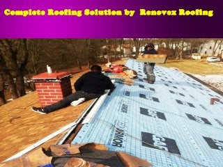 Complete Roofing Solution by Renovex Roofing
 