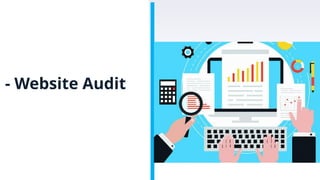 - Website Audit
 