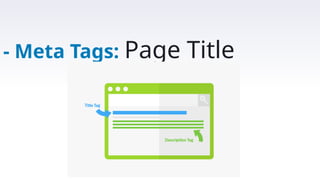 - Meta Tags: Page Title
 