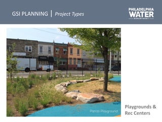 Playgrounds &
Rec Centers
GSI PLANNING | Project Types
 
