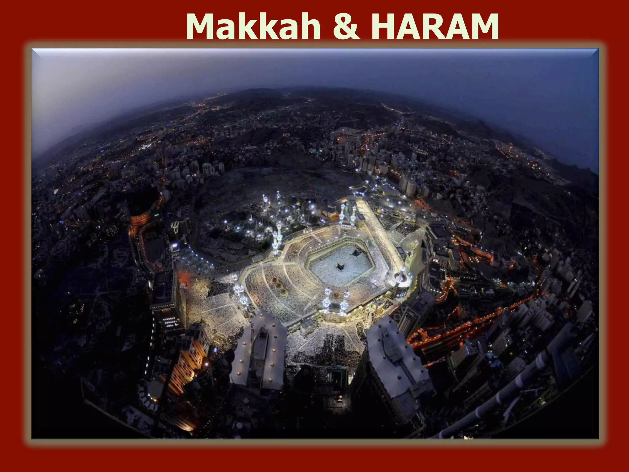 Makkah & HARAM
 