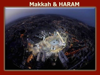 Makkah & HARAM
 