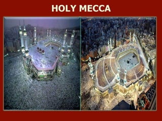 HOLY MECCA
 