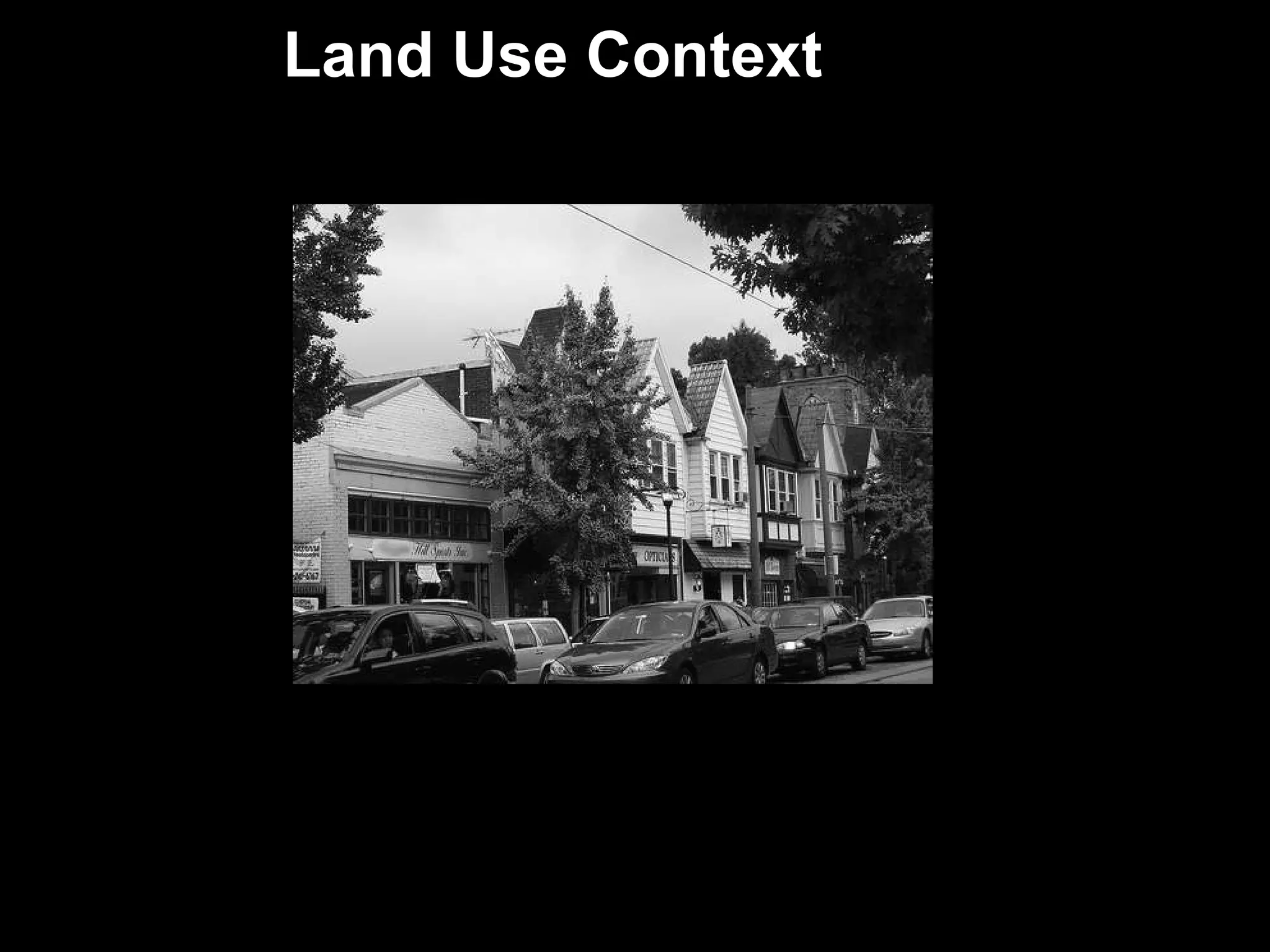 Land Use Context   +  Roadway Type Land Use Context 
