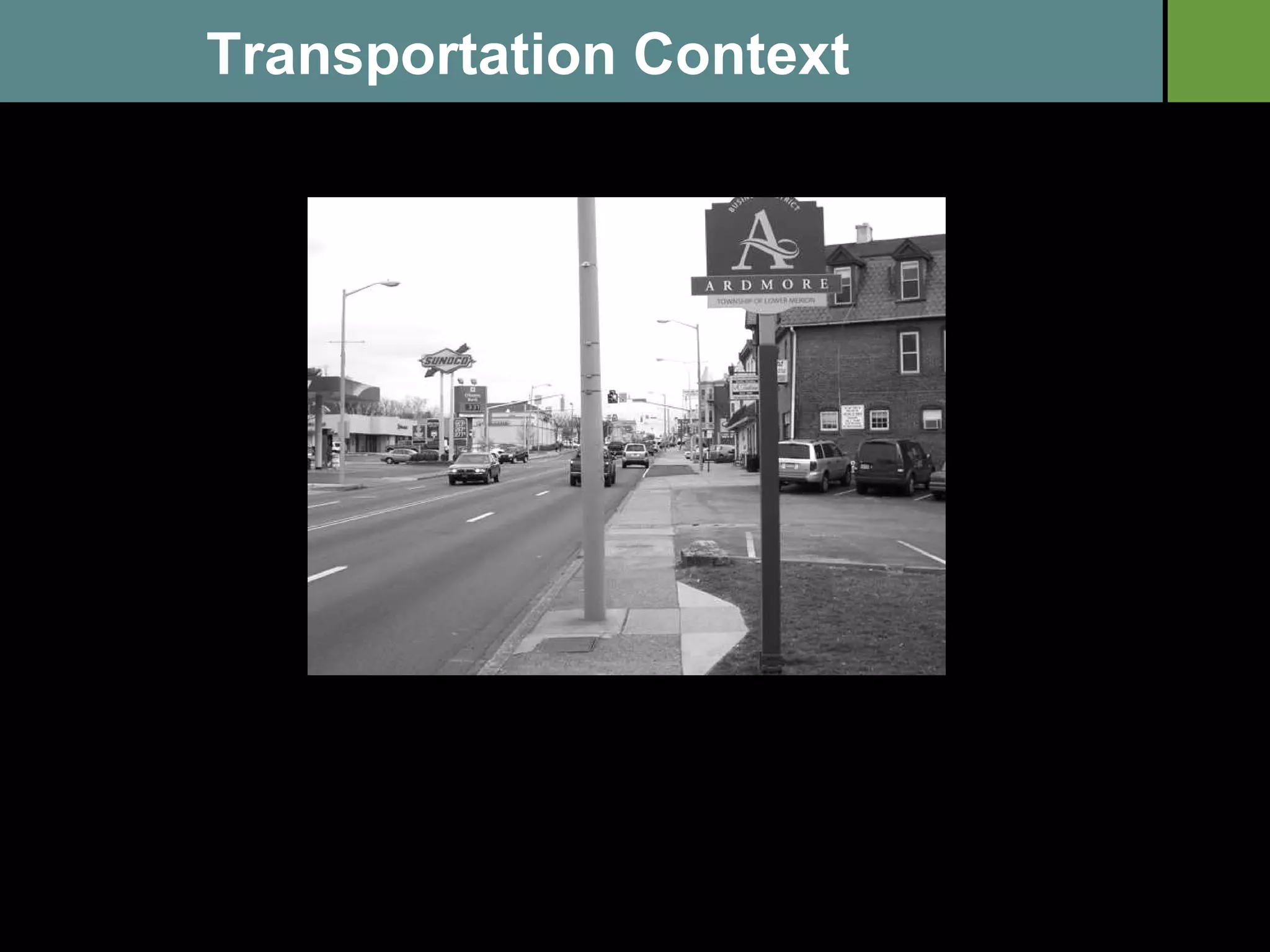Land Use Context  +  Roadway Type Transportation Context  