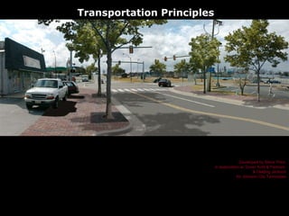 Developed by Steve Price  in association w/ Dover Kohl & Partners  & Glatting Jackson for Johnson City Tennessee Transportation Principles 
