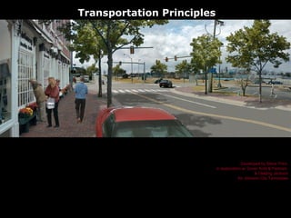 Developed by Steve Price  in association w/ Dover Kohl & Partners  & Glatting Jackson for Johnson City Tennessee Transportation Principles 