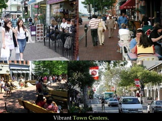 Vibrant  Town Centers . 