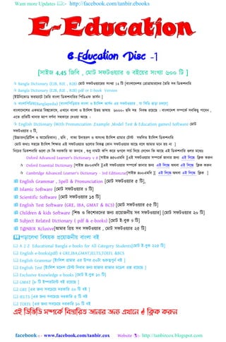 Please feel free to Contact me 📲 01738 359 555
👨 www.facebook.com/tanbir.cox 🖄 tanbir.cox@gmail.com
⊞ Operating System (OS) All Version Windows
(পযাচ ও এশিটিটর শবহীন স্কার উইটডাজ , স্জনুশয়্ন এর মত শসকু শরশট সাশিভস পাটবন + এর
সাটি উইটডাজ এর জনয খুব গুরুত্বপূর্ভ সব সফটওয়্যার আলাো স্ফাল্ডার আকাটর শিশিশি স্ত
স্েওয়্া আটছ )
⊞ OS 📀 01 (Windows XP sp3 Genuine) (এক্সশপ সাশিভস পযাক ৩)
⊞ OS 📀 02 (Windows 7 Ultimate 32 & 64 bit Genuine) উইটডাজ ৭ ৩২ ও ৬৪ একসাটি
⊞ OS 📀 03 (Windows 8.1 Pro) (উইটডাজ ৮.১ স্প্রা স্কার এশিিন)
⊞ OS 📀 04 (Windows 10 Home, Enterprise & Pro-Core 32 & 64 bit )
⊞ OS 📀 05 (All windows Driver Pack Solution v15.4)সব শপশস এর সব ড্রাইবার পযাক
OS 📀 06 (All Live OS - Xp, Zorin 9, Ubuntu 14.4 & Linux) লাইব ওএস
OS 📀 07 (Zorin Live 9 Ultimate 64) লাইব এক্সকলুশসি অপাটরশটাং শসটস্টম
Useful Computer Software & Learning Bangla eBooks
💻 PC 📀 01 (100% Security & Speed Up)১০০% কশিউটার শসকু শরশট ও গশত বৃশির জনয
💻 PC 📀 02 (Office & Documents Edit Software) স্ে স্কান অশফশসয়্াল কাজ শিখার জনয
💻 PC 📀 03 (All MS Office Software) মাইটরাসফট অশফটসর সব স্প্রা িাসভন
💻 PC 📀 04 (Design & Graphics Software) গ্রাশফক্স এর বাাংলা বই ও সফটওয়্যার
💻 PC 📀 05 (Internet & Web Programming)ইন্টারটনট ও ওটয়্ব বাাংলা বই ও সফটওয়্যার
💻 PC 📀 06 (Multimedia, Converter & Win style)
💻 PC 📀 07 (Mobile Utility soft & Application) ৫০০+ বাাংলা এপস ও স্মাবাইল বই
💻 PC 📀 08 (Basic Programming) স্প্রাগ্রাশমাং শিখার জনয বাাংলা বই ও শটটটাশরয়্াল
💻 PC 📀 09 (Video Studio & Edit) শিশিও এশিশটাং এর স্প্রা ও শপ্রশময়্ার সফটওয়্যার
💻 PC 📀 10 A-Z latest Adobe Software এটিাশবর সকল সফটওয়্যার
A-Z Bangla & English Complete Video Tutorial
(200 শজশব সিূর্ভ শটটটাশরয়্াল, ৫০০০ শিশিও কযাটাগশর আকাটর সাজাটনা)
📺 Educational Bangla & English Video Tutorial
📺 Graphics Bangla & English Tutorial
📺 MS Office Bangla & English Tutorial
📺 Autocad & 3D Max bangla & English Tutorial
📺 Computer Hardware Bangla & English Tutorial
📺 Networking & CCNA Bangla & English Tutorial
📺 Online Income & SEO Bangla Tutorial
📺 Programming Bangla & English Tutorial
📺 Web Programming Bangla & English Tutorial
 