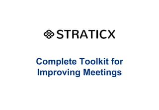 Complete Toolkit for
Improving Meetings

 