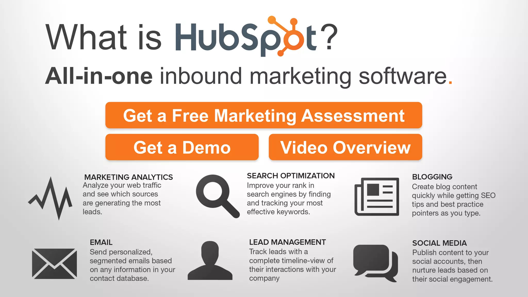 What is ?
All-in-one inbound marketing software.
Get a Demo Video Overview
Get a Free Marketing Assessment
 
