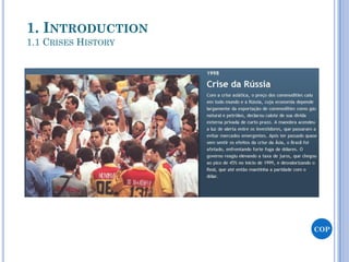 1. INTRODUCTION
1.1 CRISES HISTORY
COP
 