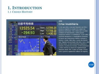 COP
1. INTRODUCTION
1.1 CRISES HISTORY
 