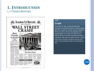 1. INTRODUCTION
1.1 CRISES HISTORY
COP
 