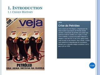 COP
1. INTRODUCTION
1.1 CRISES HISTORY
 