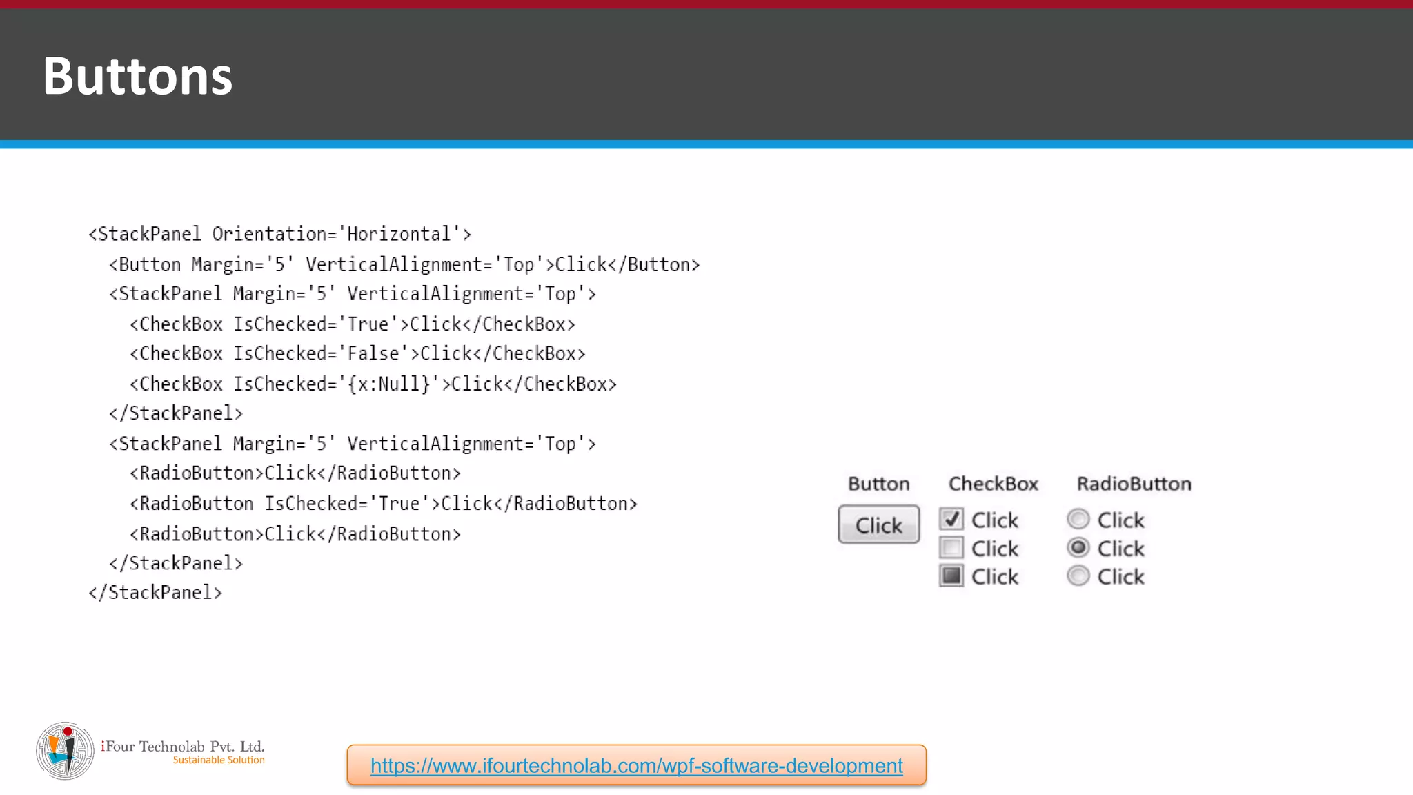 Buttons https://www.ifourtechnolab.com/wpf-software-development 