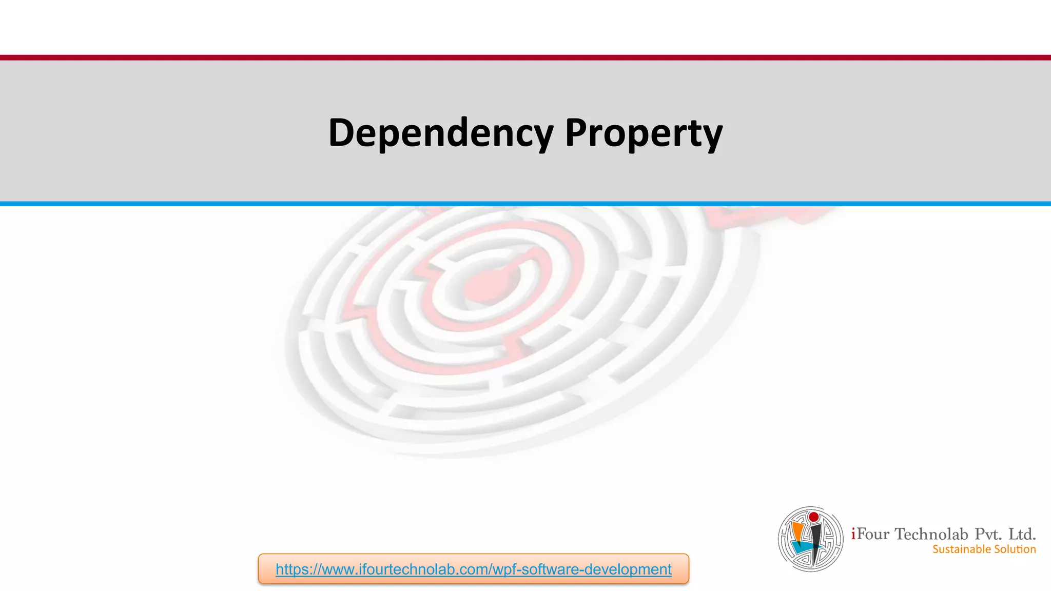 iFour ConsultancyDependency Property https://www.ifourtechnolab.com/wpf-software-development 