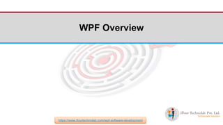 iFour ConsultancyWPF Overview
https://www.ifourtechnolab.com/wpf-software-development
 