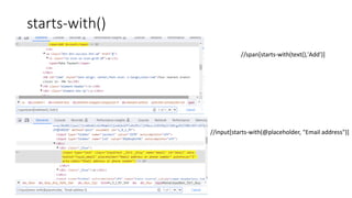 starts-with()
//span[starts-with(text(),'Add')]
//input[starts-with(@placeholder, "Email address")]
 