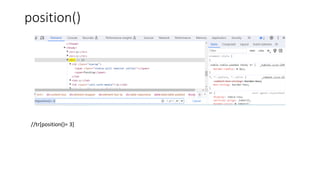 position()
//tr[position()= 3]
 