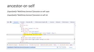 ancestor-or-self
//span[text()="MailChimp Services"]/ancestor-or-self::span
//span[text()="MailChimp Services"]/ancestor-or-self::td
 