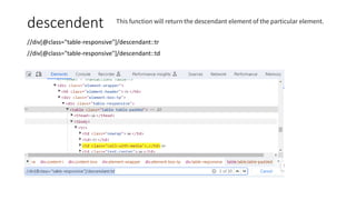 descendent
//div[@class="table-responsive"]/descendant::tr
//div[@class="table-responsive"]/descendant::td
This function will return the descendant element of the particular element.
 