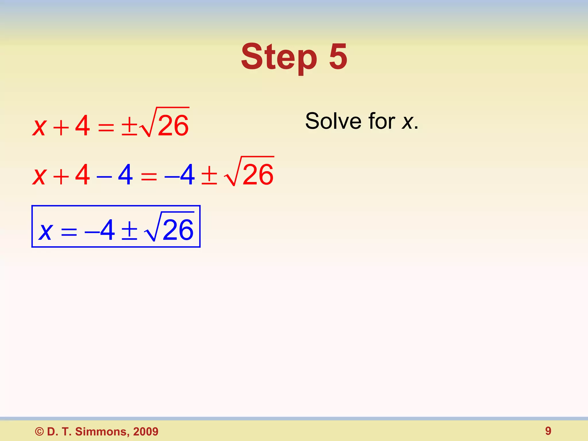 Step 5 Solve for  x . © D. T. Simmons, 2009 
