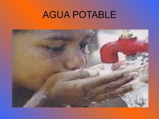 AGUA POTABLE 