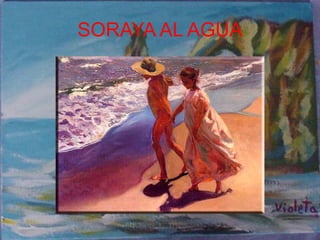 SORAYA AL AGUA 