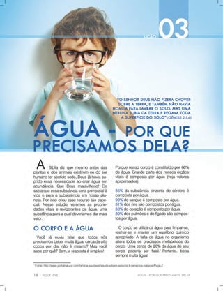 ÁGUA-PORQUEPRECISAMOSDELA?
1
Fonte:http://www.portalnatural.com.br/vida-saudavel/saude-e-bem-estar/os-8-remedios-naturais/Page-2
 