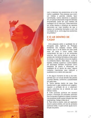 RESPIRE!
5
Fonte:http://www.saudeintegral.com/artigos/
respirar-e-viver.html
 