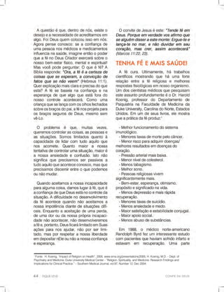 CONFIEEMDEUS!
1
Fonte:H.Koenig,“ImpactofReligiononHealth”,2005.www.sma.org/presentations/2005;H.Koenig,M.D.–Dept.of
PsychiatryandMedicine,DukeUniversityMedicalCenter-“Religion,Spirituality,andMedicine:ResearchFindingsand
ImplicationsforClinicalPractice.”–SouthernMedicalJournal,vol.97,Number12,Dec2004.
 