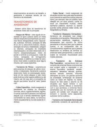 ANSIEDADE-COMOCONTROLAR?
3
Fonte:DSM-IV,ManualDiagnósticoeEstatísticodeTranstornosMentais,4ªedição,AmericanPsychiatricAssociation,
Artmed,2003.
 