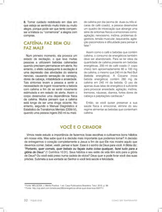 RESPIRE!
10
Fonte:http://www.inca.gov.br/tabagismo/frameset.asp?item=dadosnum&link=mundo.htm
11
Fonte:http://veja.abril.co...
