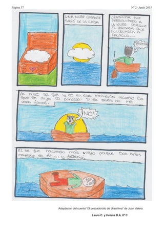 Adaptación del cuento” El pescadorcito de Urashima” de Juan Valera.
Laura C. y Helena D.A. 6º C
Nº 2- Junio 2015Página 37
 