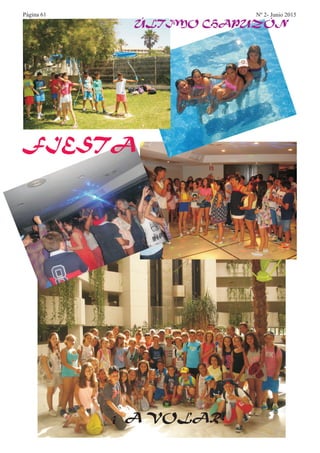 FIESTA
ÚLTIMO CHAPUZÓN
¡ A VOLAR!
Página 61 Nº 2- Junio 2015
 