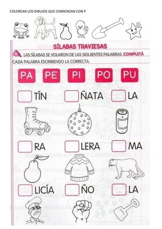 COLOREAR LOS DIBUJOS QUE COMIENZAN CON P
 