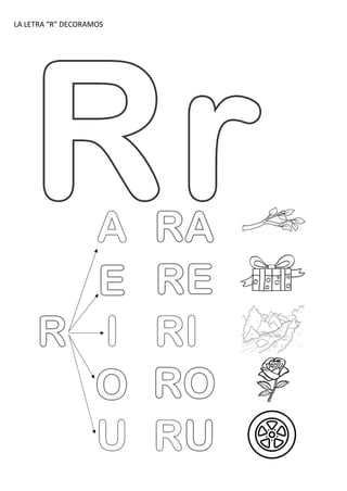 LA LETRA “R” DECORAMOS
 