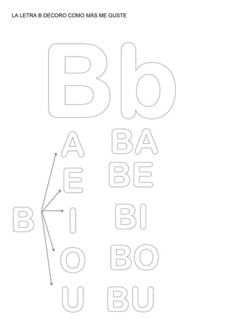 LA LETRA B DECORO COMO MÁS ME GUSTE
 