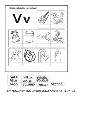 RECORTAMOS Y PEGAMOS PALABRAS CON VA, VE, VI, VO, VU
 