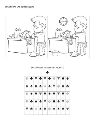 ENCONTRAR LAS 3 DIFERENCIAS
ENCERRAR LA IMAGEN DEL MODELO
 