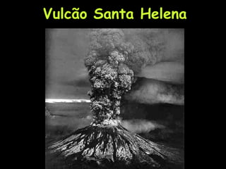 Vulcão Santa Helena
 