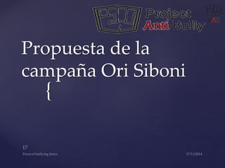 Propuesta de la 
campaña Ori Siboni 
{ 
 