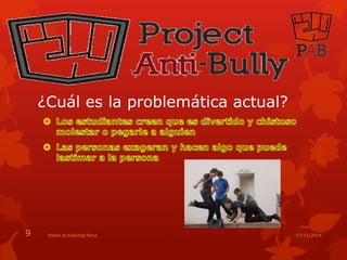 ¿Cuál es la problemática actual? 
Paren el bullying 9 fisico 17/11/2014 
 